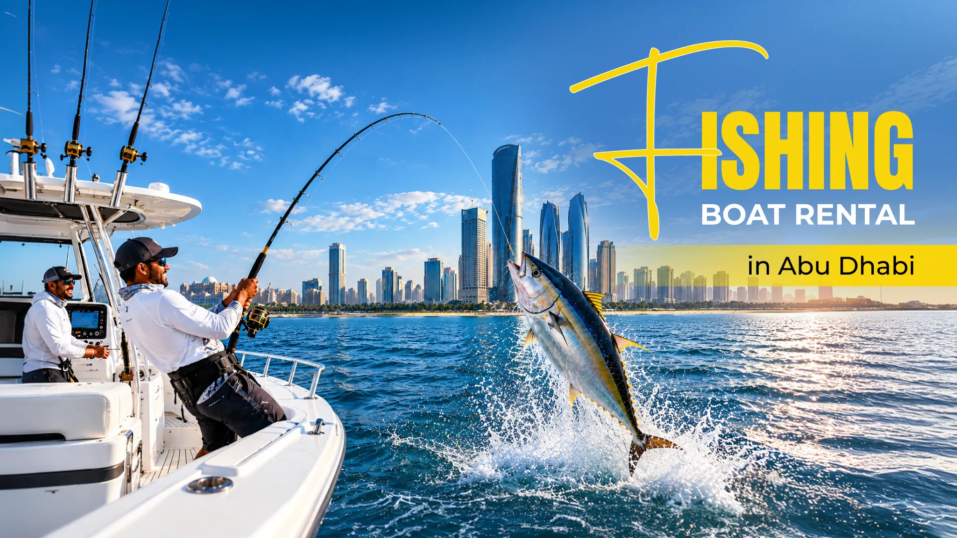 Fishing Boat Rental in Abu Dhabi: Deep Sea, Sports, Trolling and Fishing Island Trips Compared