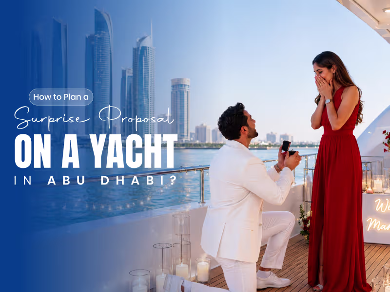 How to Plan a Surprise Proposal on a Yacht in Abu Dhabi