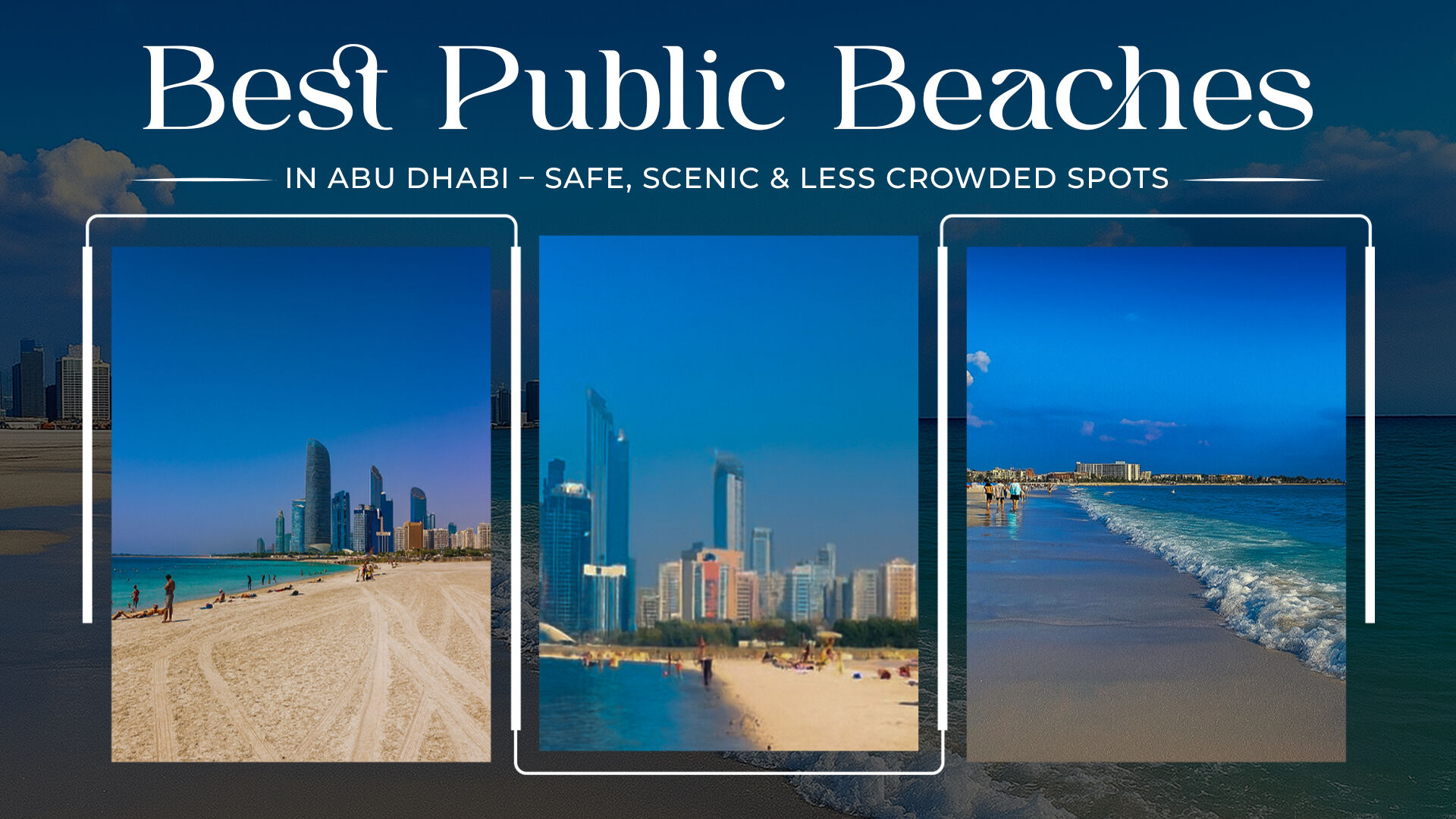 Best Public Beaches for Swimming in Abu Dhabi – Safe, Scenic & Less Crowded Spots